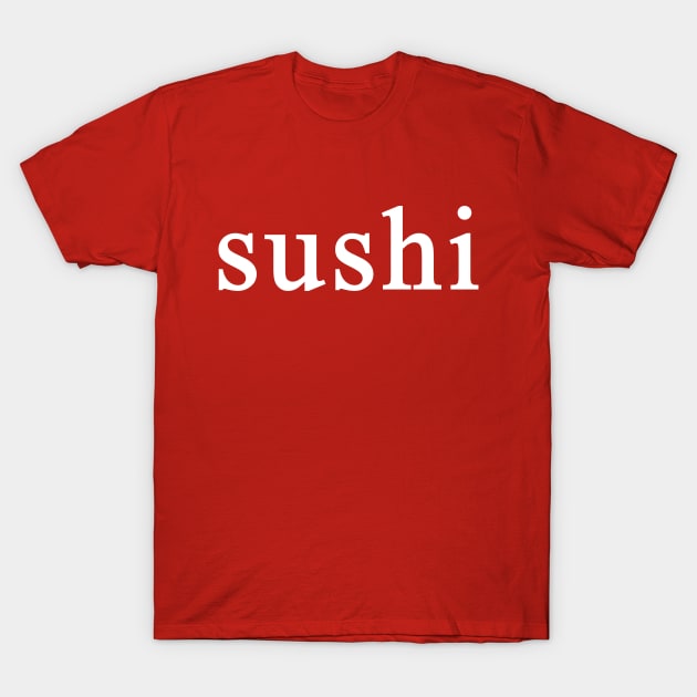 sushi T-Shirt by machmigo